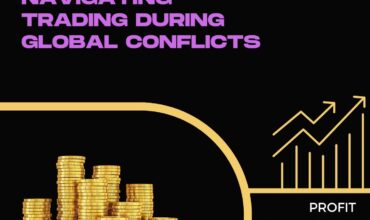 Navigating Trading During Global Conflicts